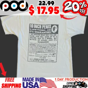 10 inch penis is now possible and it's guaranteed vintage mutilation shirt