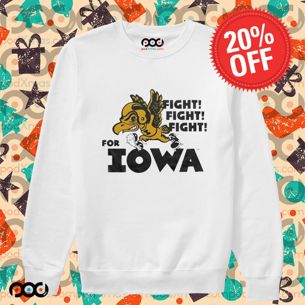 Fight Fight Fight For Iowa Hawkeyes Shirt