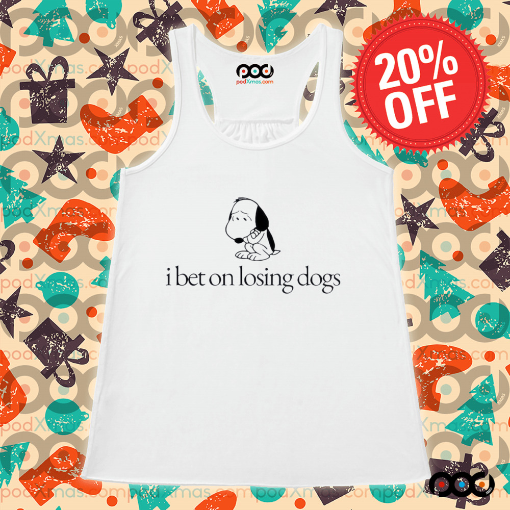 Snoopy I bet on losing dogs shirt