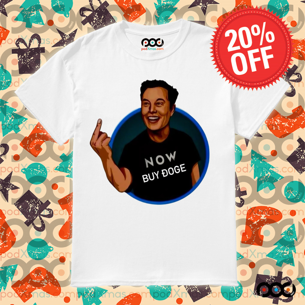 Elon Musk Now Buy Doge Shirt