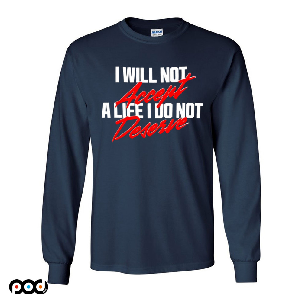 A24films I Will Not Accept A Life I Do Not Deserve Shirt