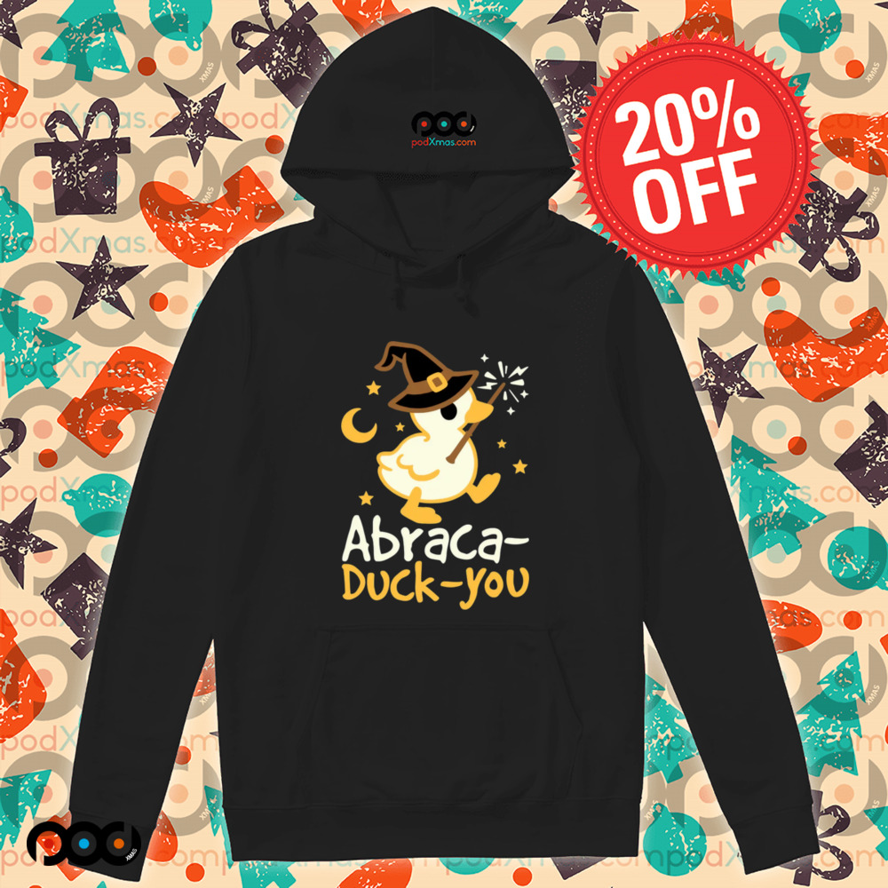 Abraca-duck-you shirt