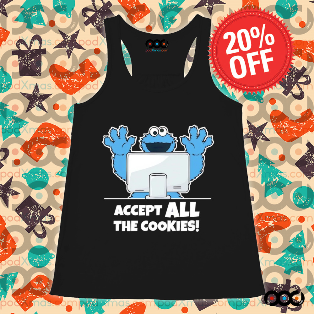 Accept all the cookies shirt