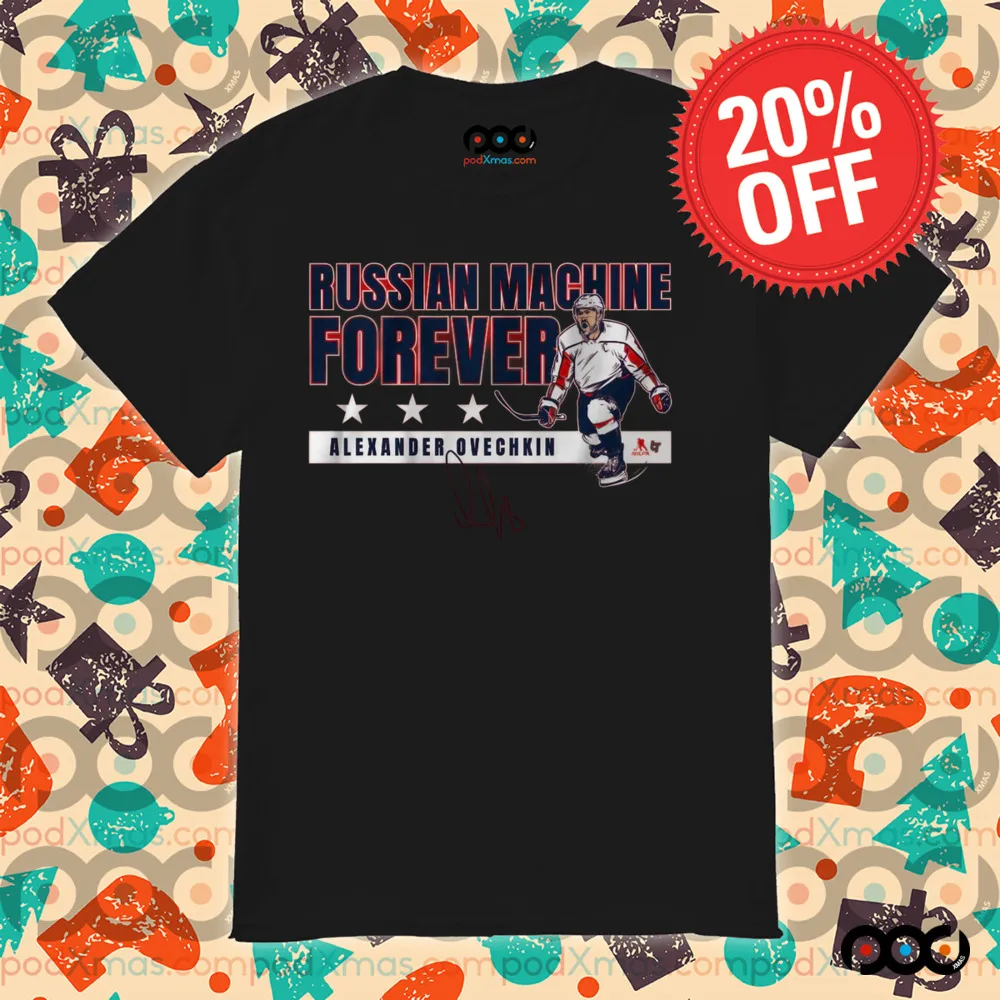 Alexander Ovechkin Russian Machine Forever Washington Capitals Shirt