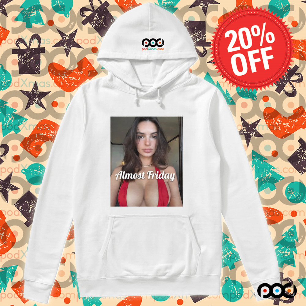 Almost Friday Emrata selfie shirt
