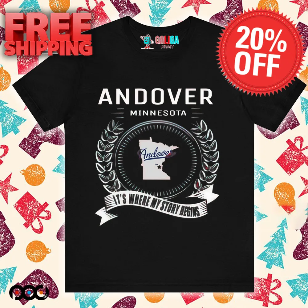 Andover Minnesota it's where my story begin shirt