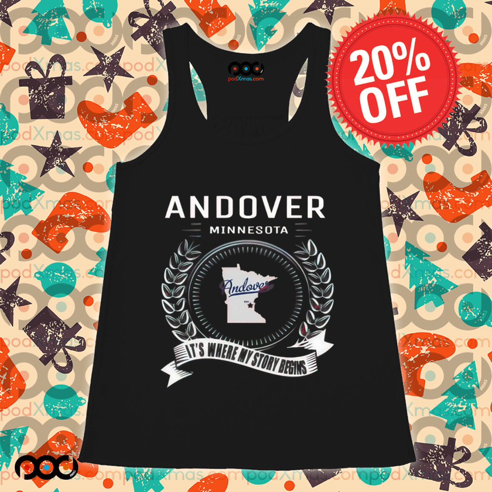 Andover Minnesota it's where my story begin shirt