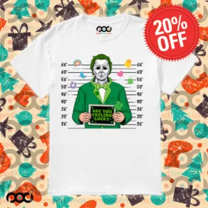 Are you feeling lucky Michael Myers St. Patty's St.Patrick's Day Shirt