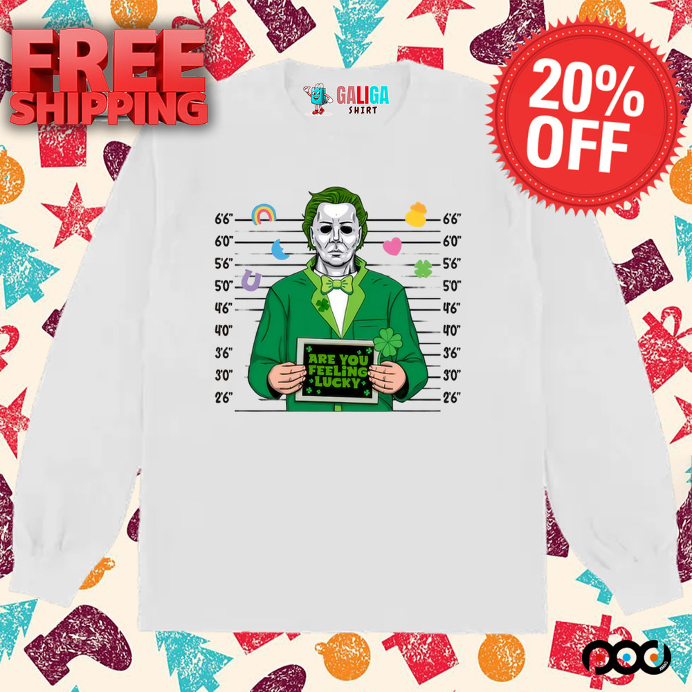 Are you feeling lucky Michael Myers St. Patty's St.Patrick's Day Shirt