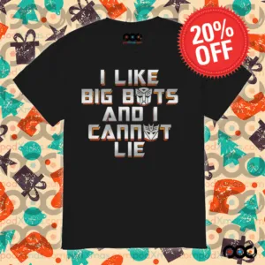 Autobots and Decepticons I like big bots and I cannot lie shirt