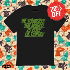 Be yourself the world is full of copies shirt