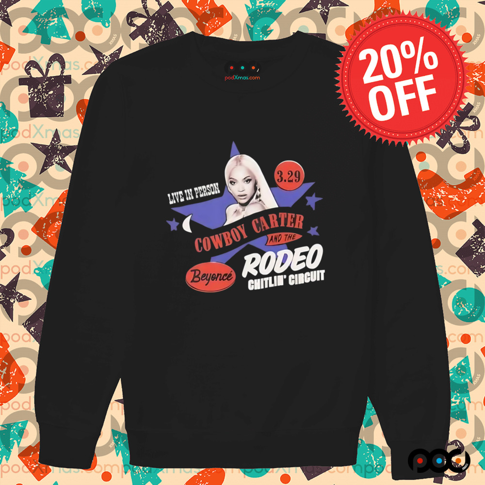 Beyonce Cowboy Carter and the rodeo chitlin’ circuit live in person shirt
