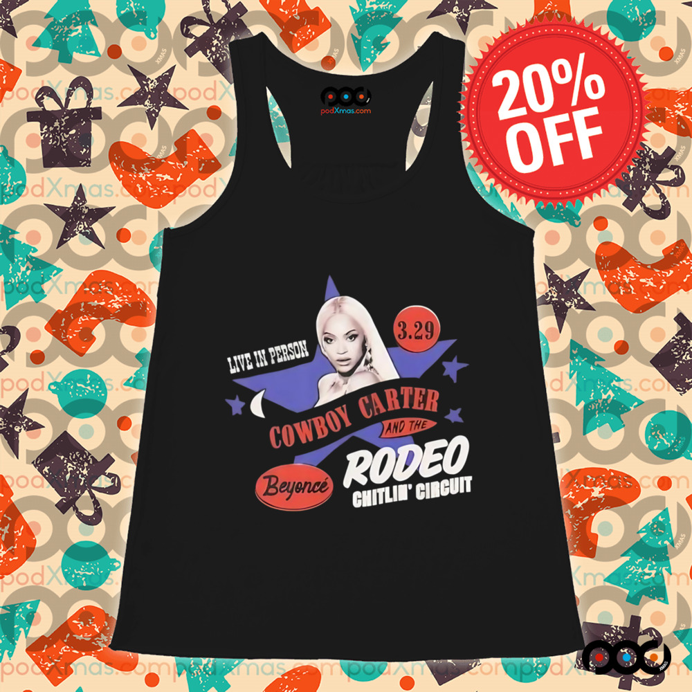 Beyonce Cowboy Carter and the rodeo chitlin’ circuit live in person shirt