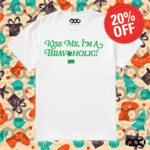 Bravo Kiss Me, I'm a Bravoholic four leaf clover shirt