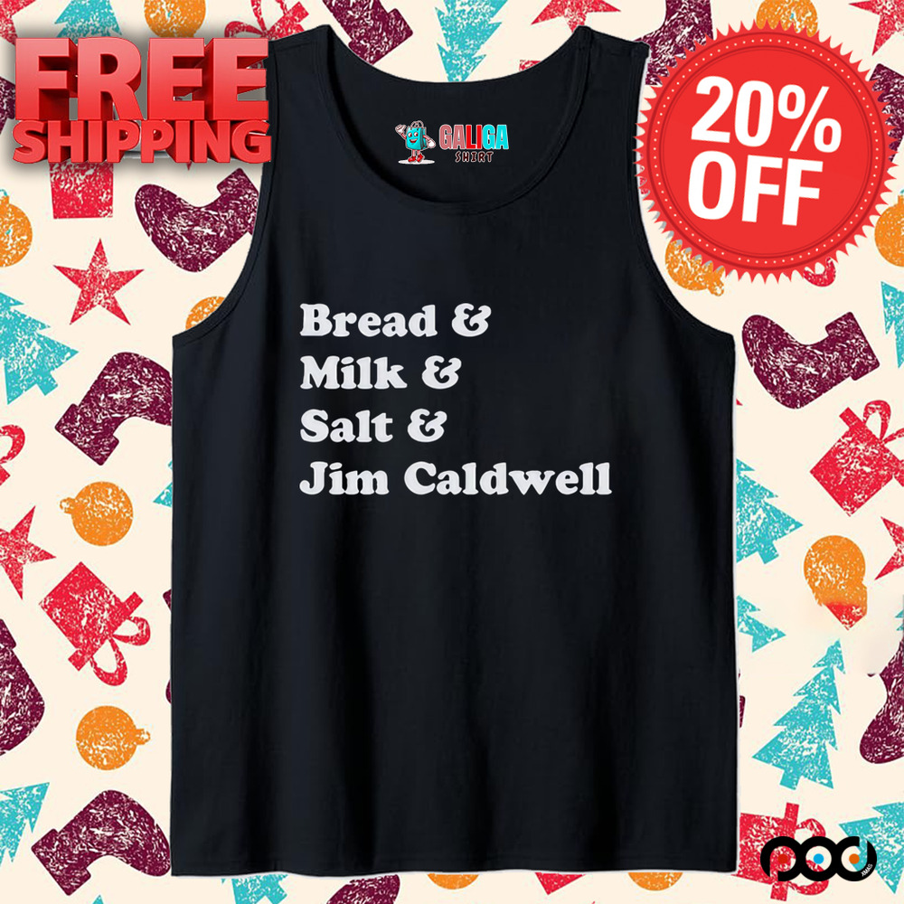 Bread & Milk & Salt & Tom Jim Caldwell Kentucky T-shirts