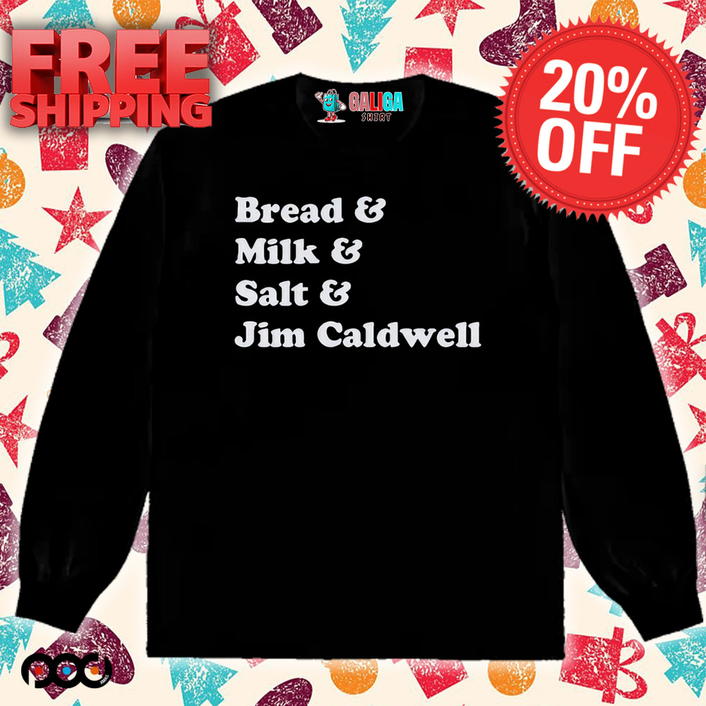 Bread & Milk & Salt & Tom Jim Caldwell Kentucky T-shirts