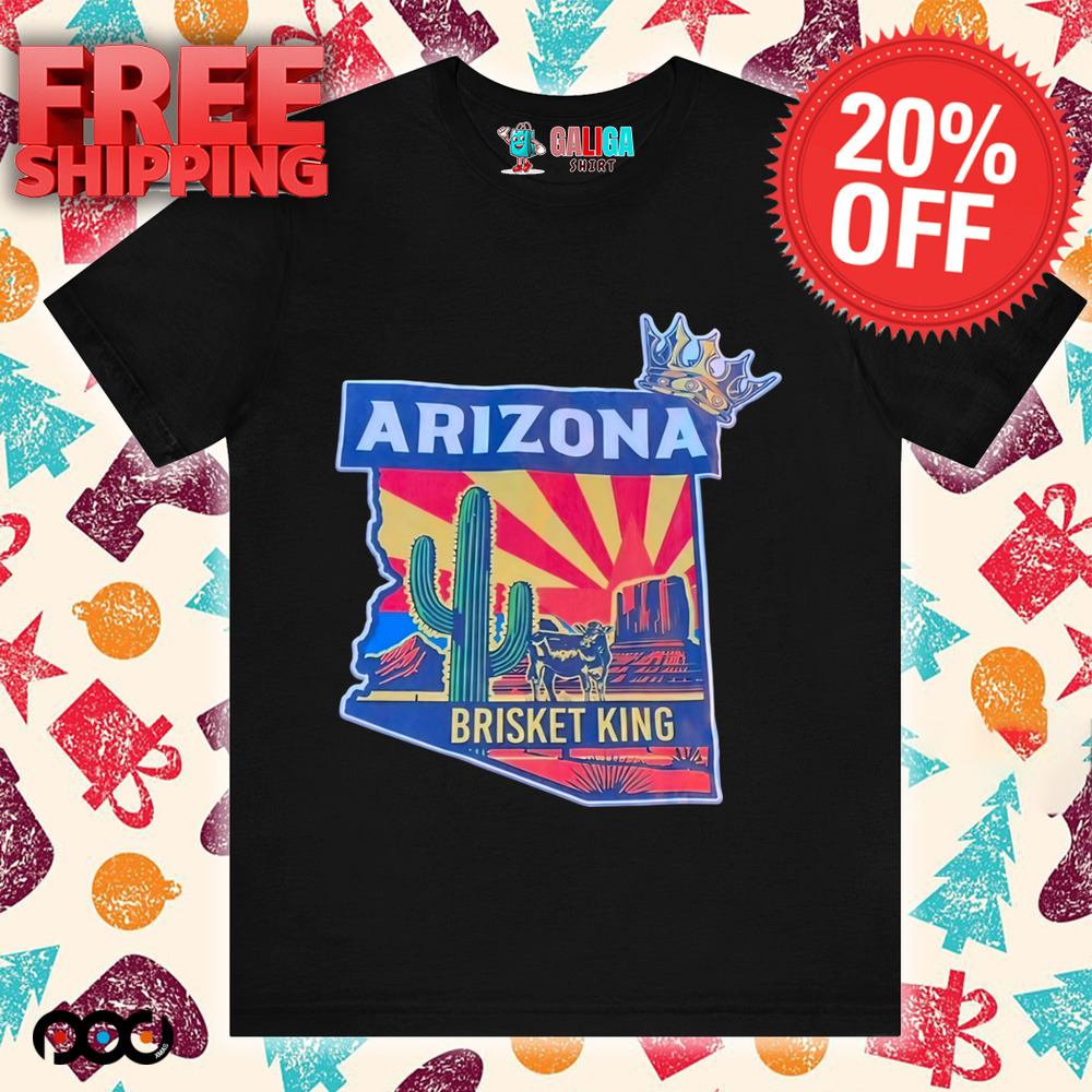 Brisket king Arizona Desert shirt