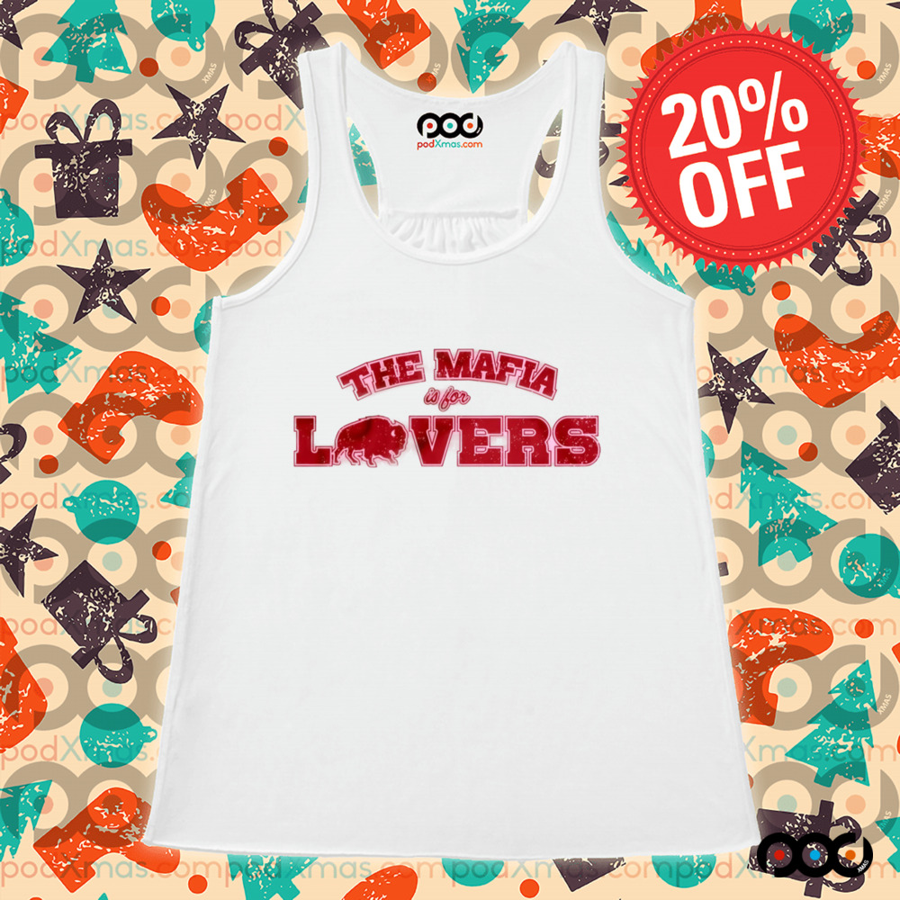 Buffalo Bills The Mafia Is For Lovers Shirt