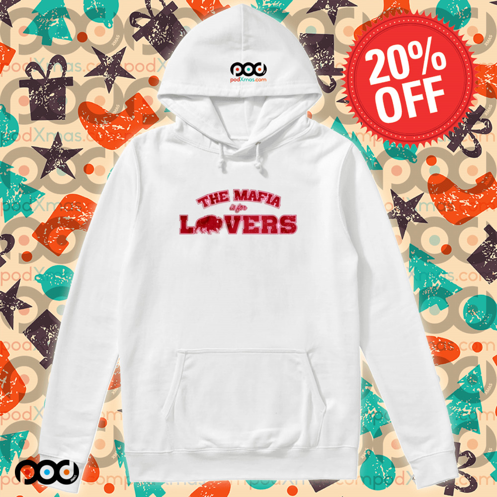 Buffalo Bills The Mafia Is For Lovers Shirt
