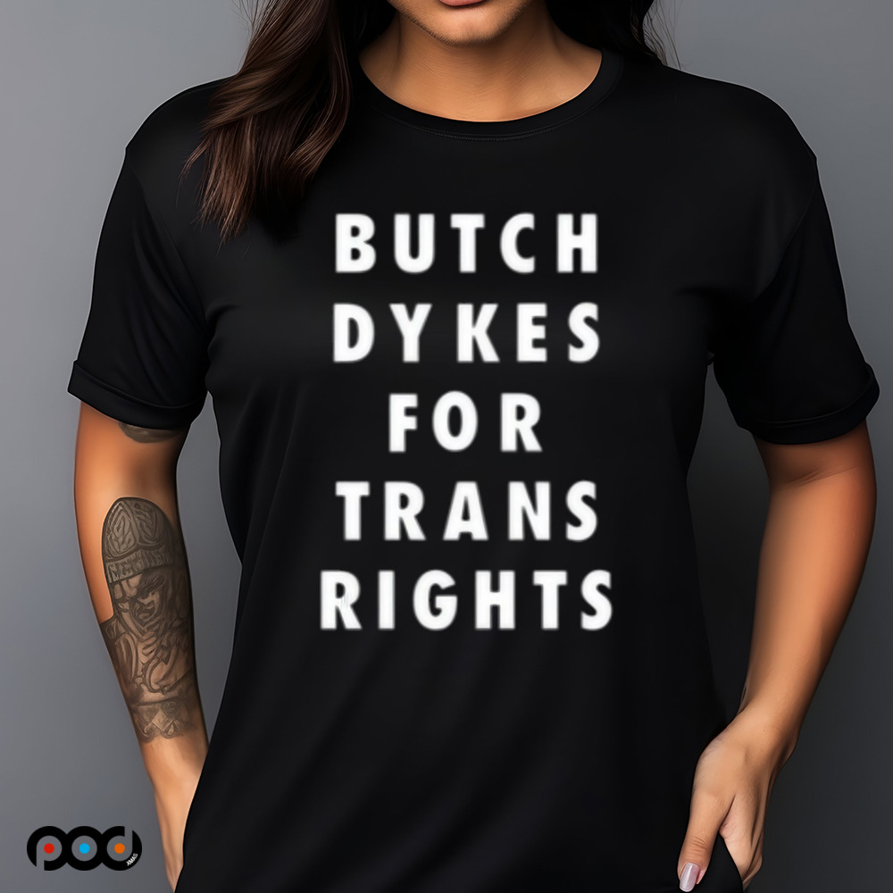 Butch Dykes For Trans Rights Shirt