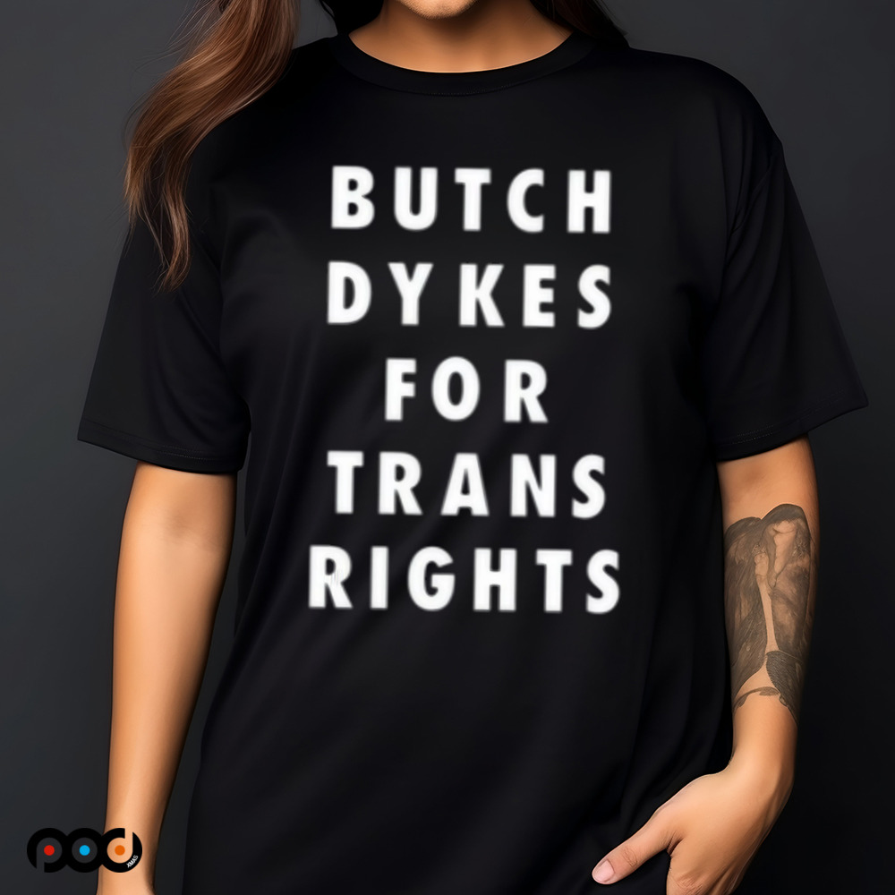 Butch Dykes For Trans Rights Shirt