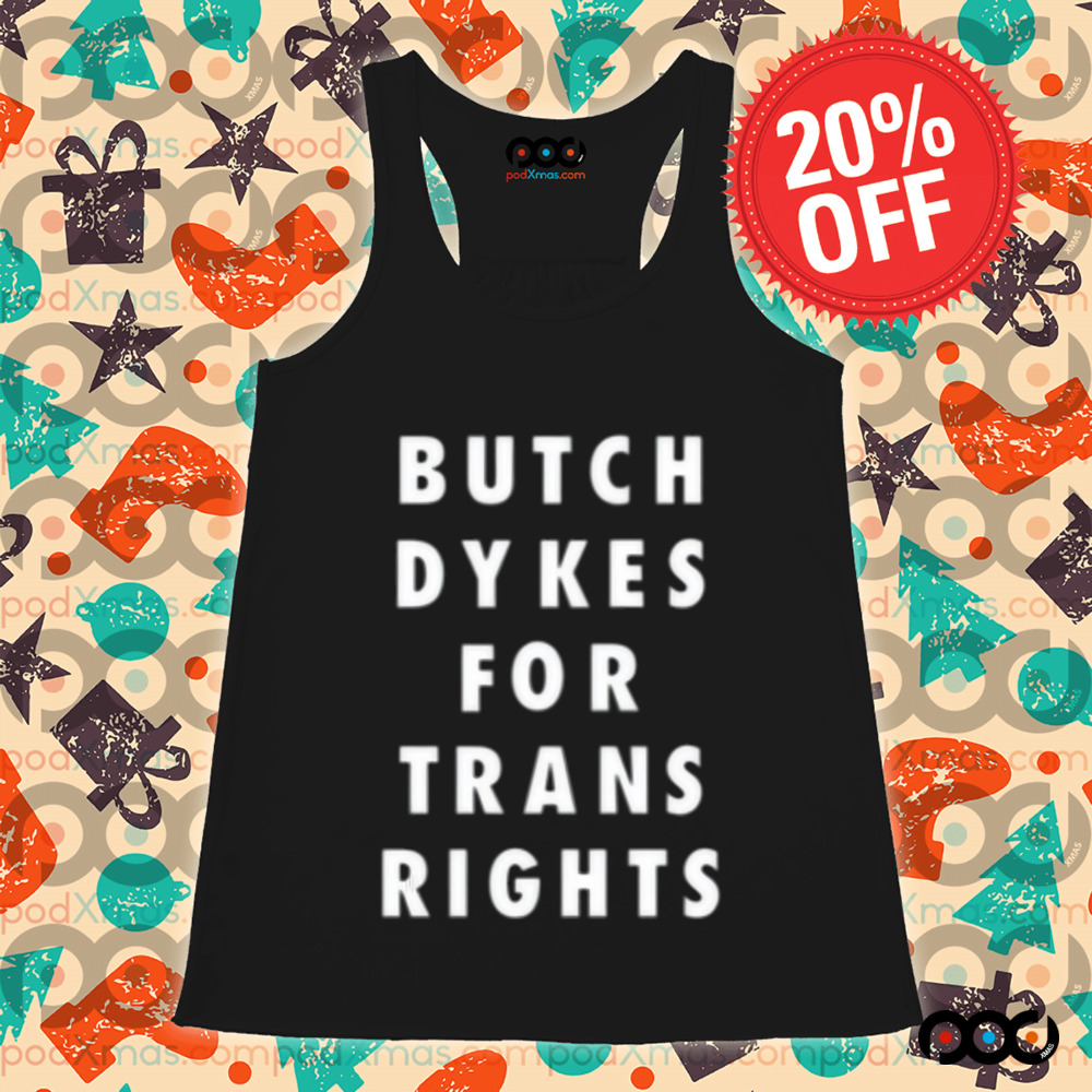Butch Dykes For Trans Rights Shirt