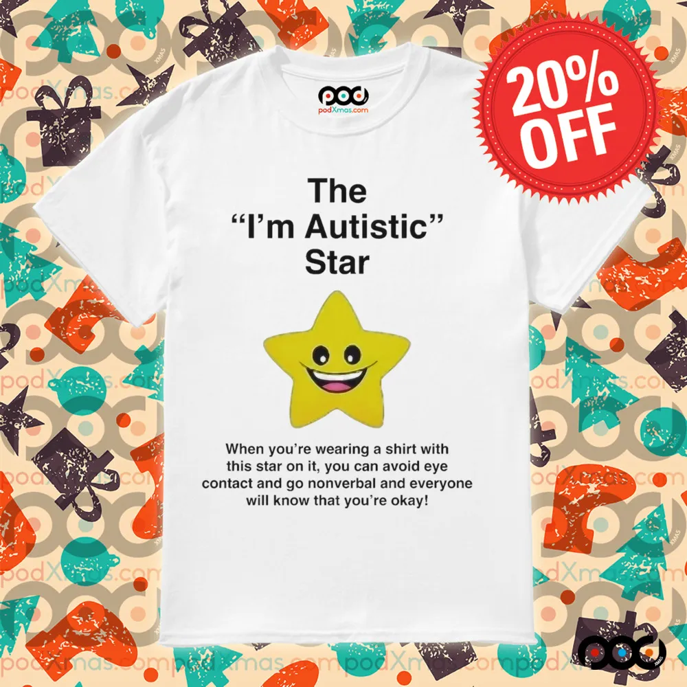 The I’m Autistic Star Shirt