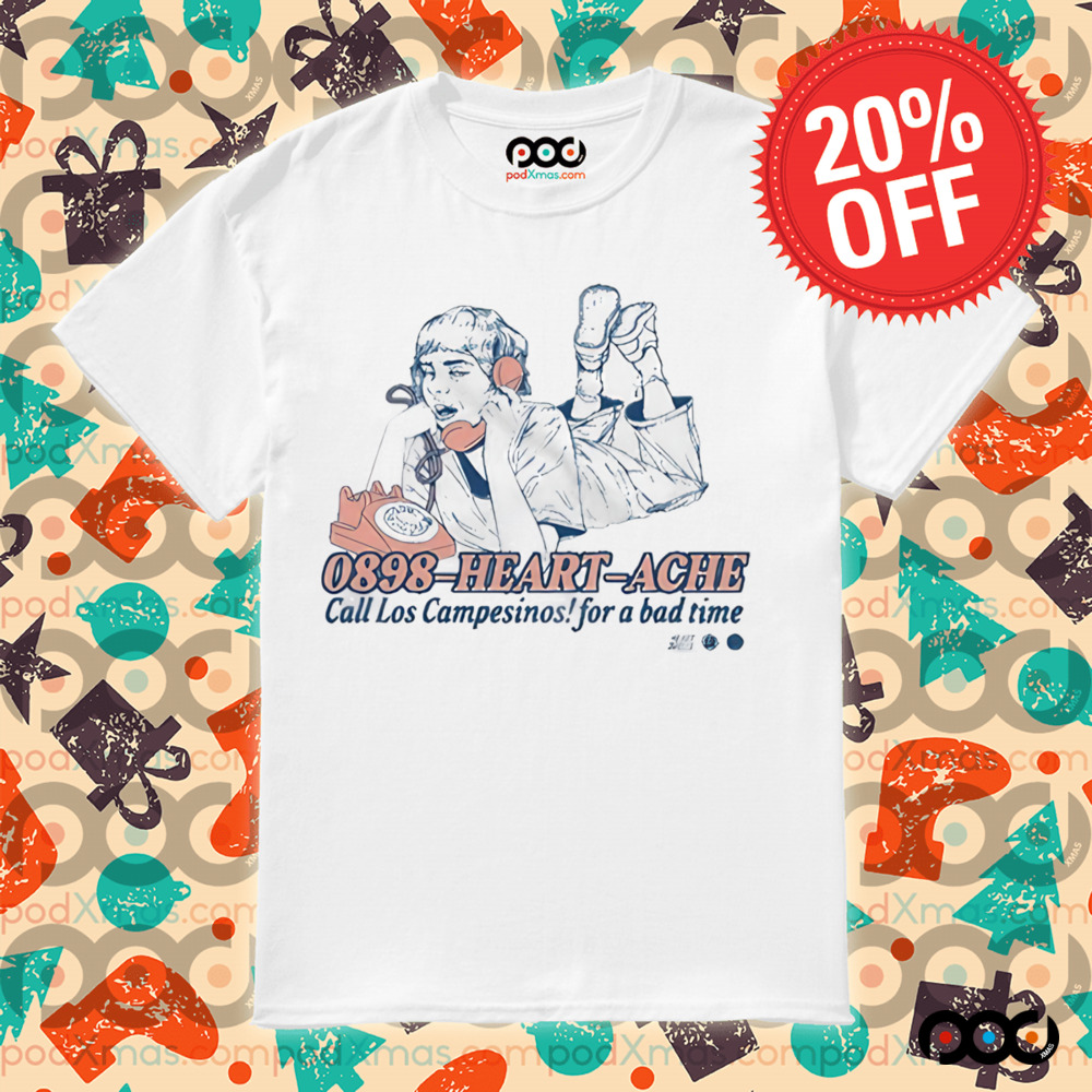 Call Los Campesinos 0898 heart ache Call Los Campesinos For A Bad Time shirt