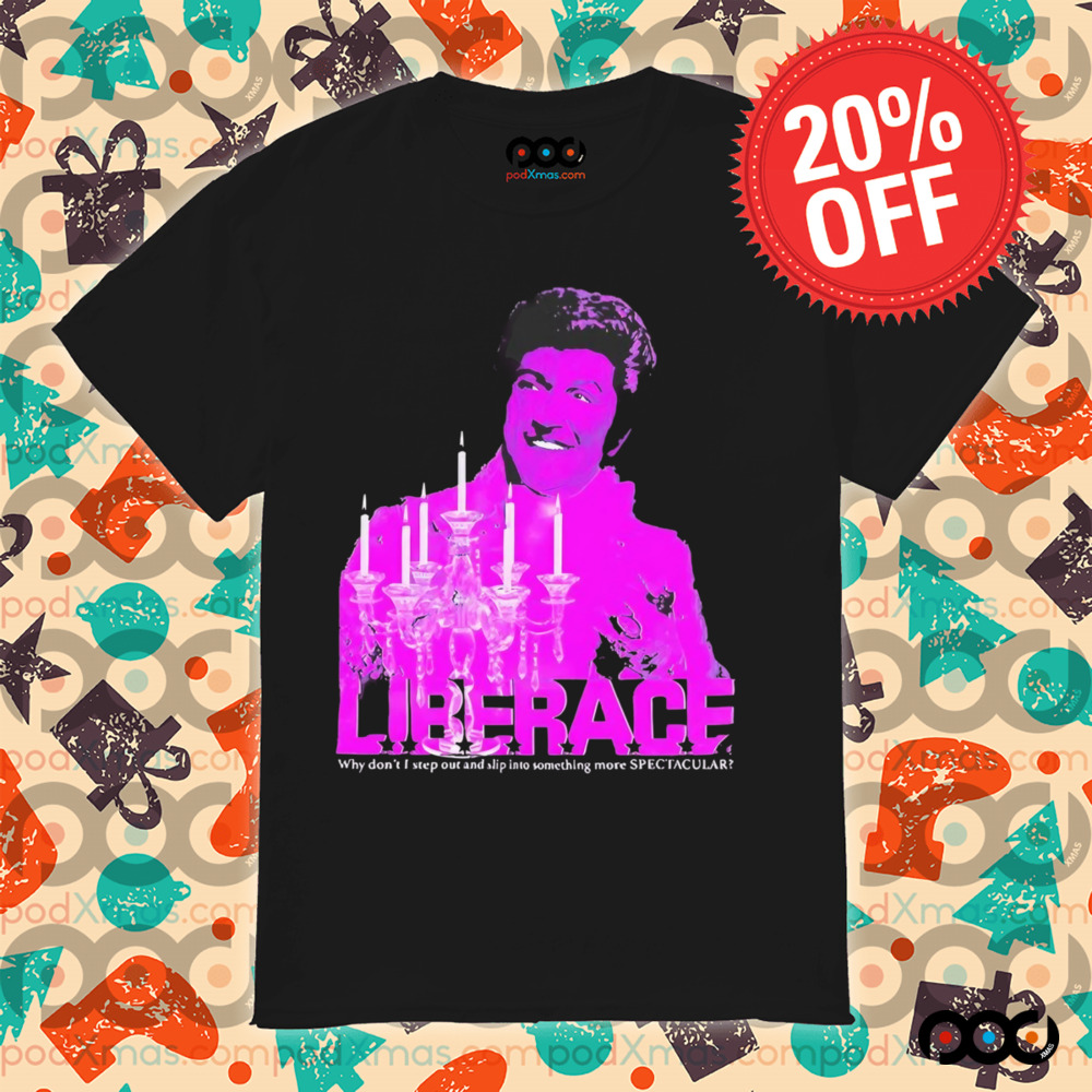 Candelabra liberace why don’t I step out and slip into something more spectacular shirt