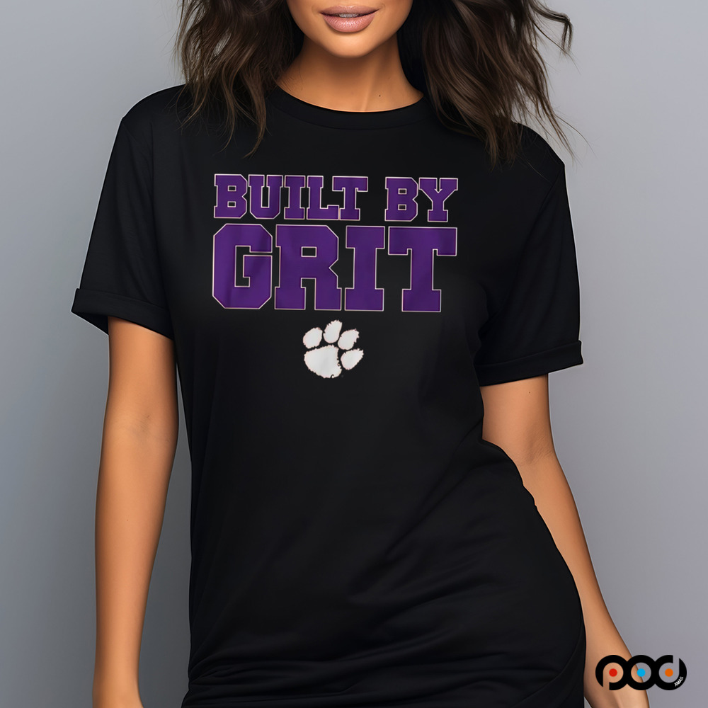 Clemson Tigers Built by grit shirt Clemson Tigers Built by grit shirt