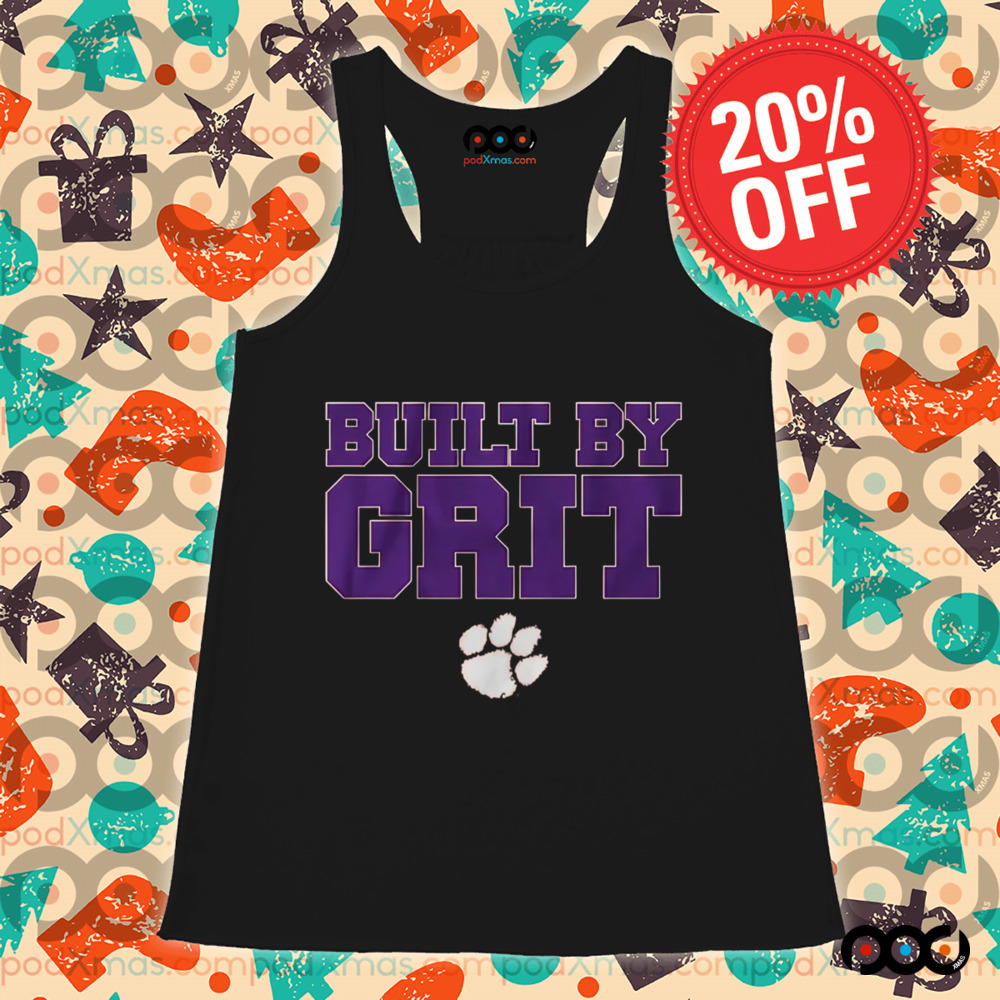 Clemson Tigers Built by grit shirt Clemson Tigers Built by grit shirt