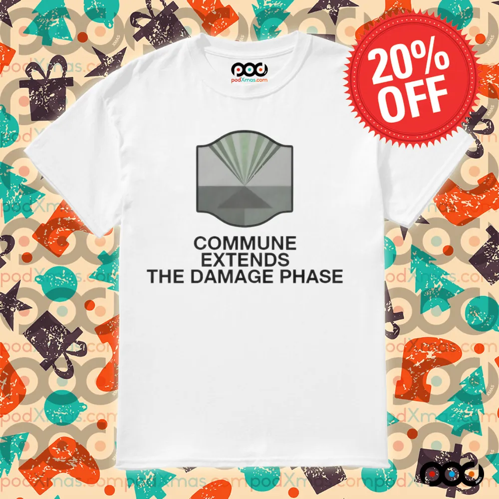 Commune Extends The Damage Phase Shirt