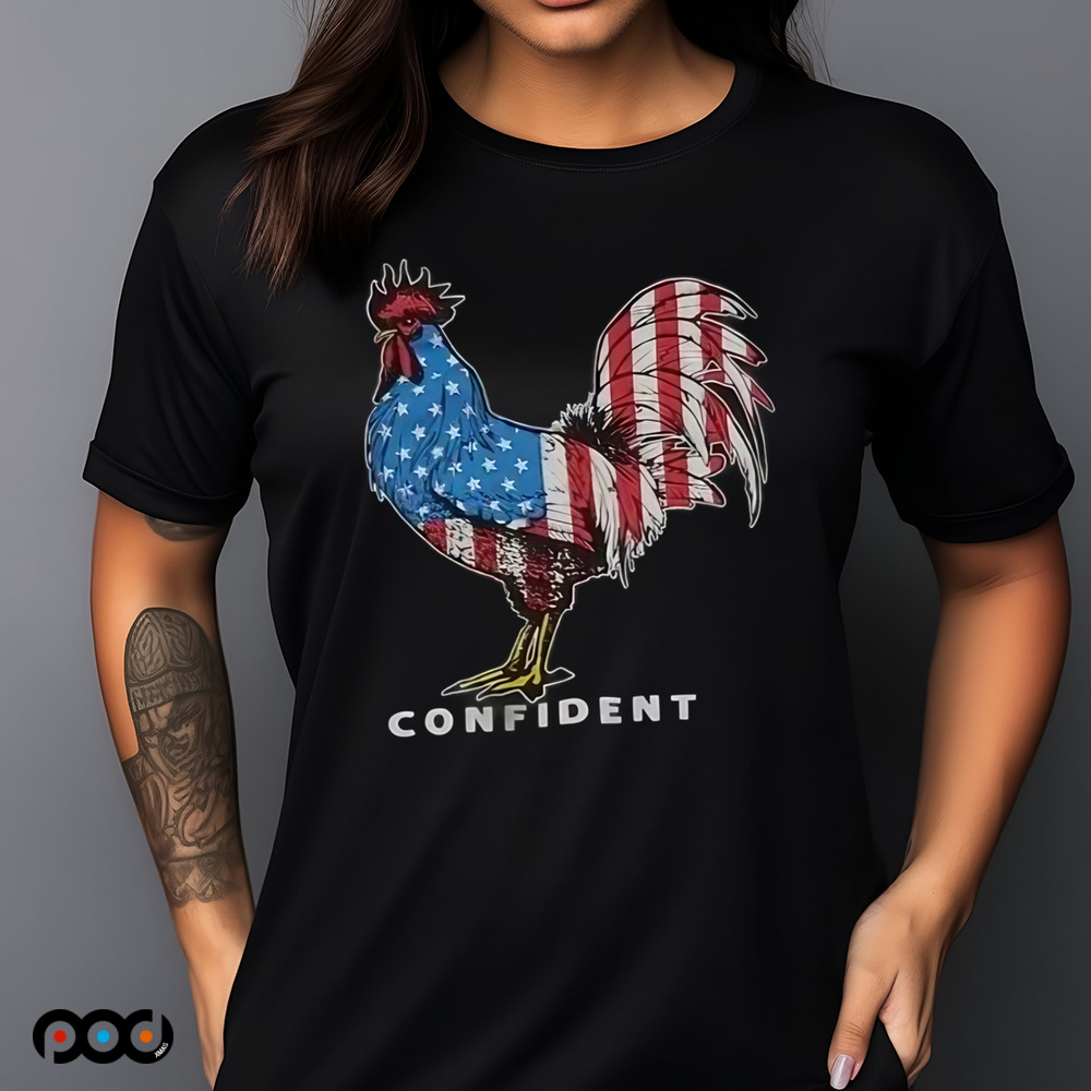 Confident Flag Rooster Chicken Shirt
