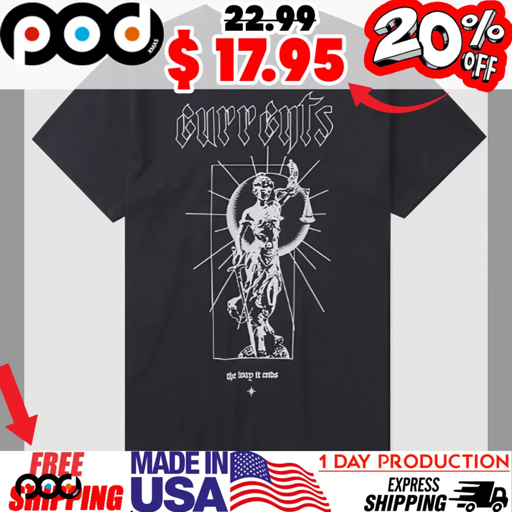 Currents The Way It Ends Statue Lady Justice Shirt