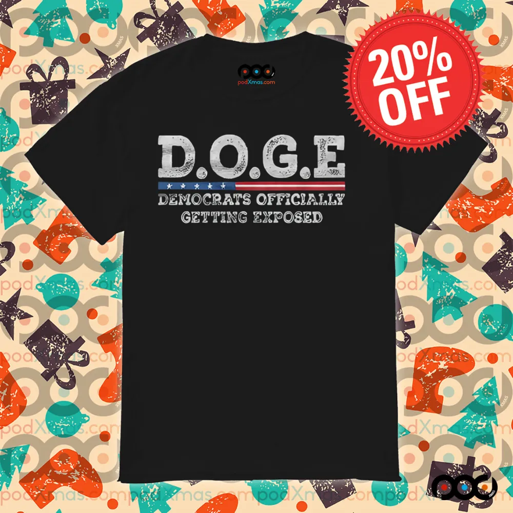 D.O.D.E Democrats Officially Getting Exposed 2025 Shirt