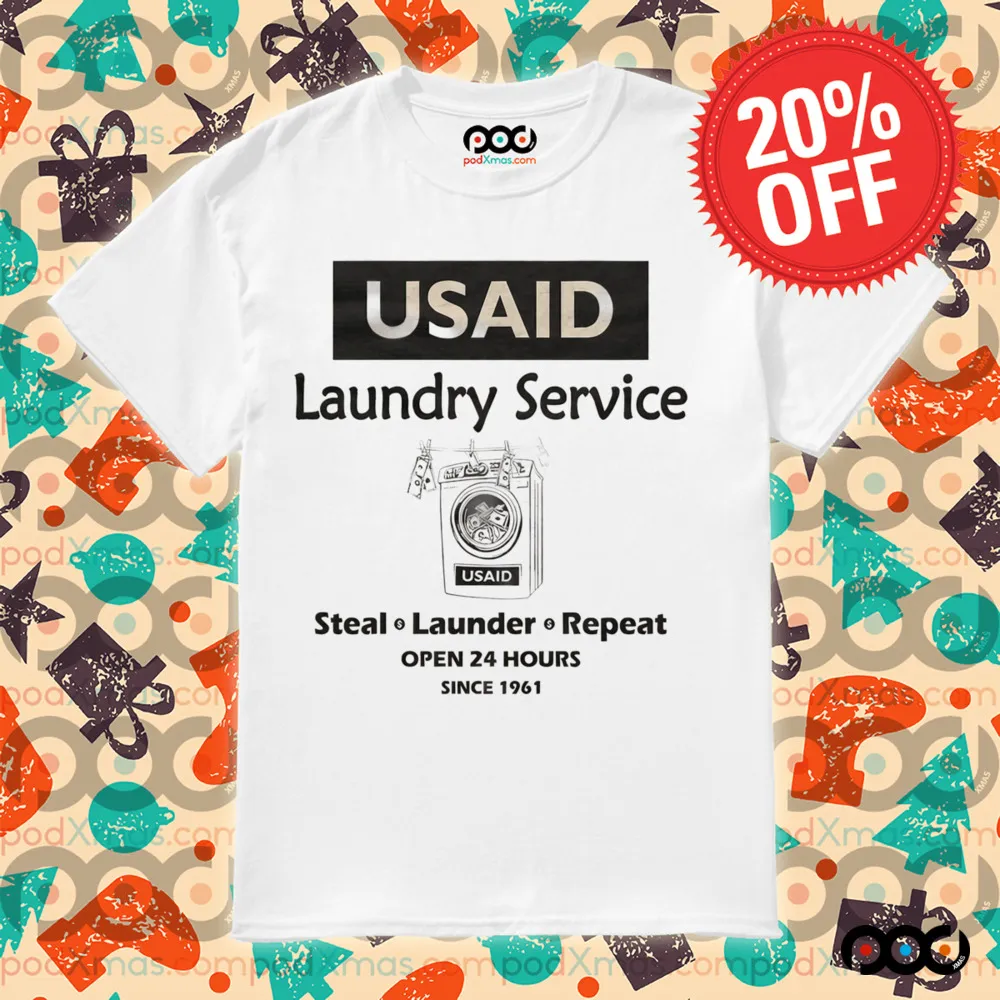 D.O.G.E. USAID Laundry Service Steal Launder Repeat Since 1961 Shirt