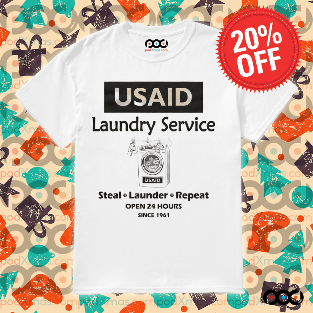 D.O.G.E. USAID Laundry Service Steal Launder Repeat Since 1961 Shirt