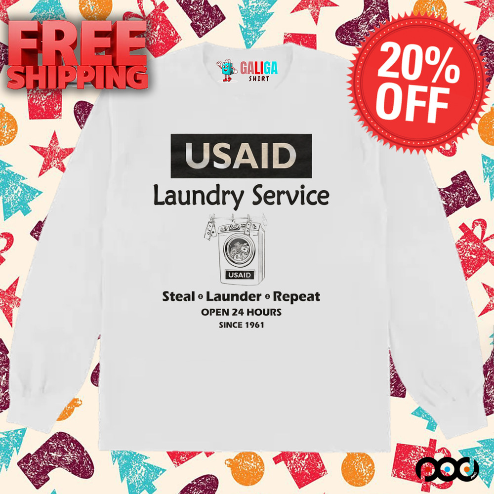 D.O.G.E. USAID Laundry Service Steal Launder Repeat Since 1961 Shirt