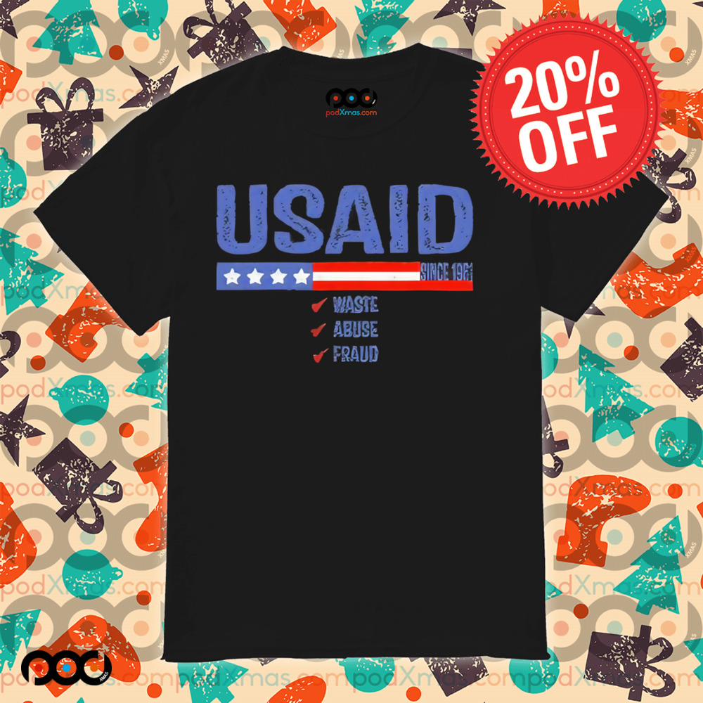 D.O.G.E Usaid Waste Abuse Fraud Since 1961 Shirt 6 D.O.G.E Usaid Waste Abuse Fraud Since 1961 Shirt
