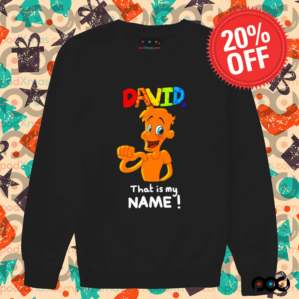 David That Is My Name shirt