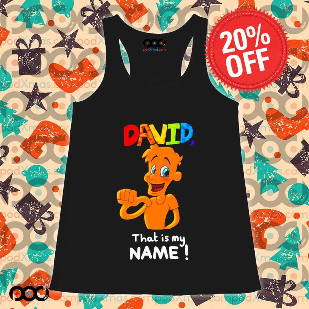 David That Is My Name shirt