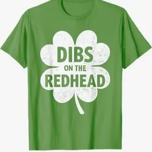 Dibs on the Redhead St Patricks Day Shirt