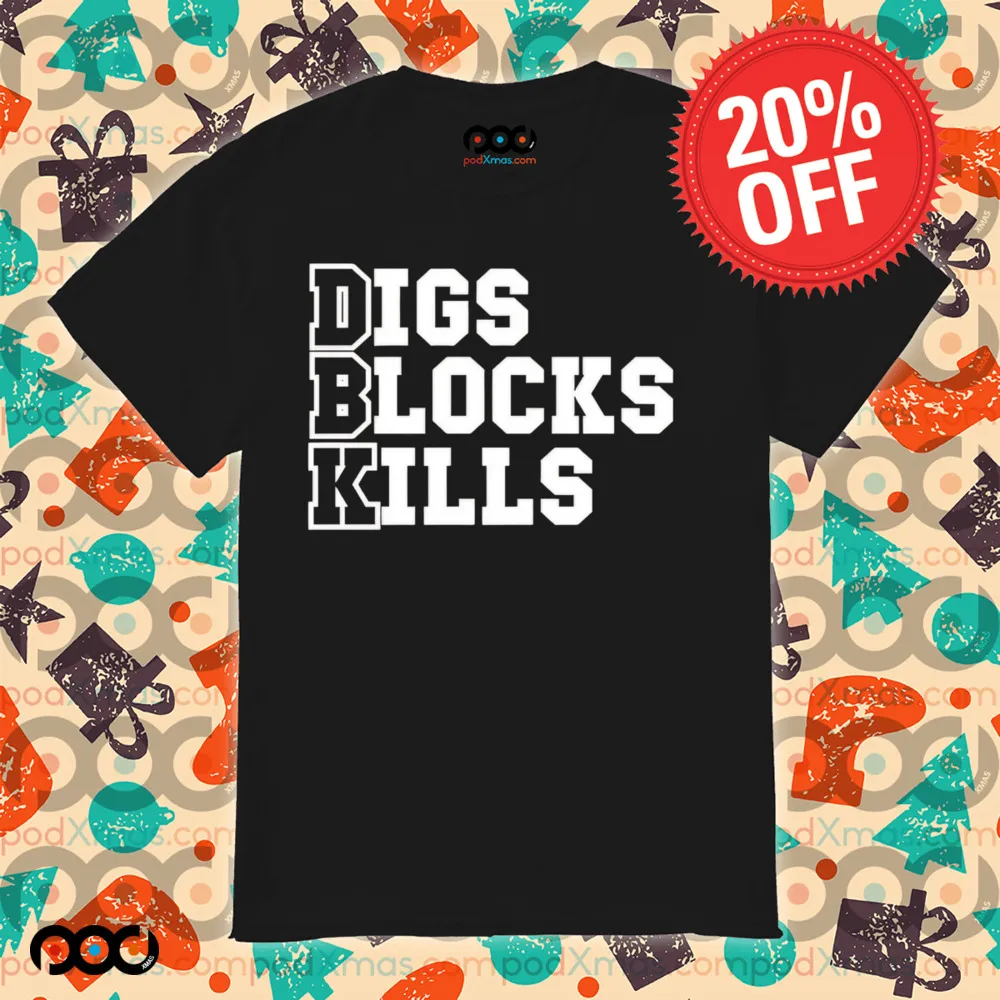Digs blocks kills shirt