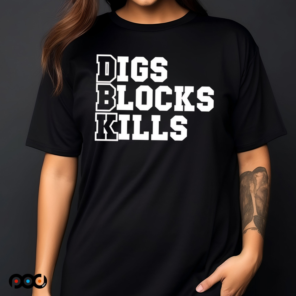 Digs blocks kills shirt