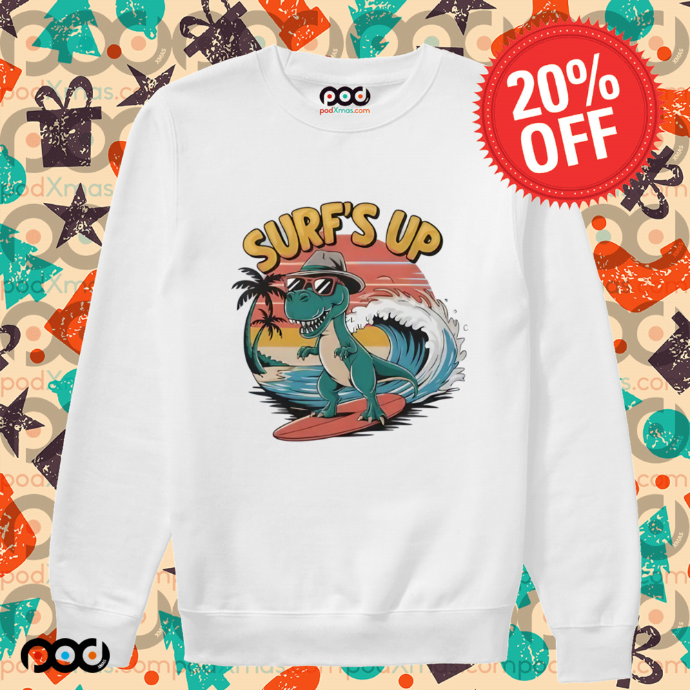 Dino Surf's Up dinosaur wearing sunglasses and a hat shirt Dino Surf's Up dinosaur wearing sunglasses and a hat shirt