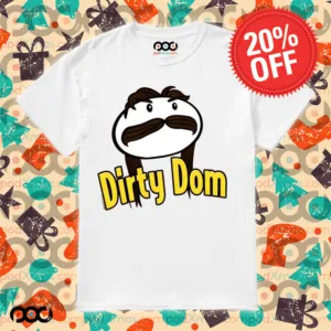 Dirty dom shirt