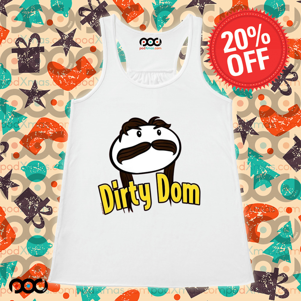 Dirty dom shirt