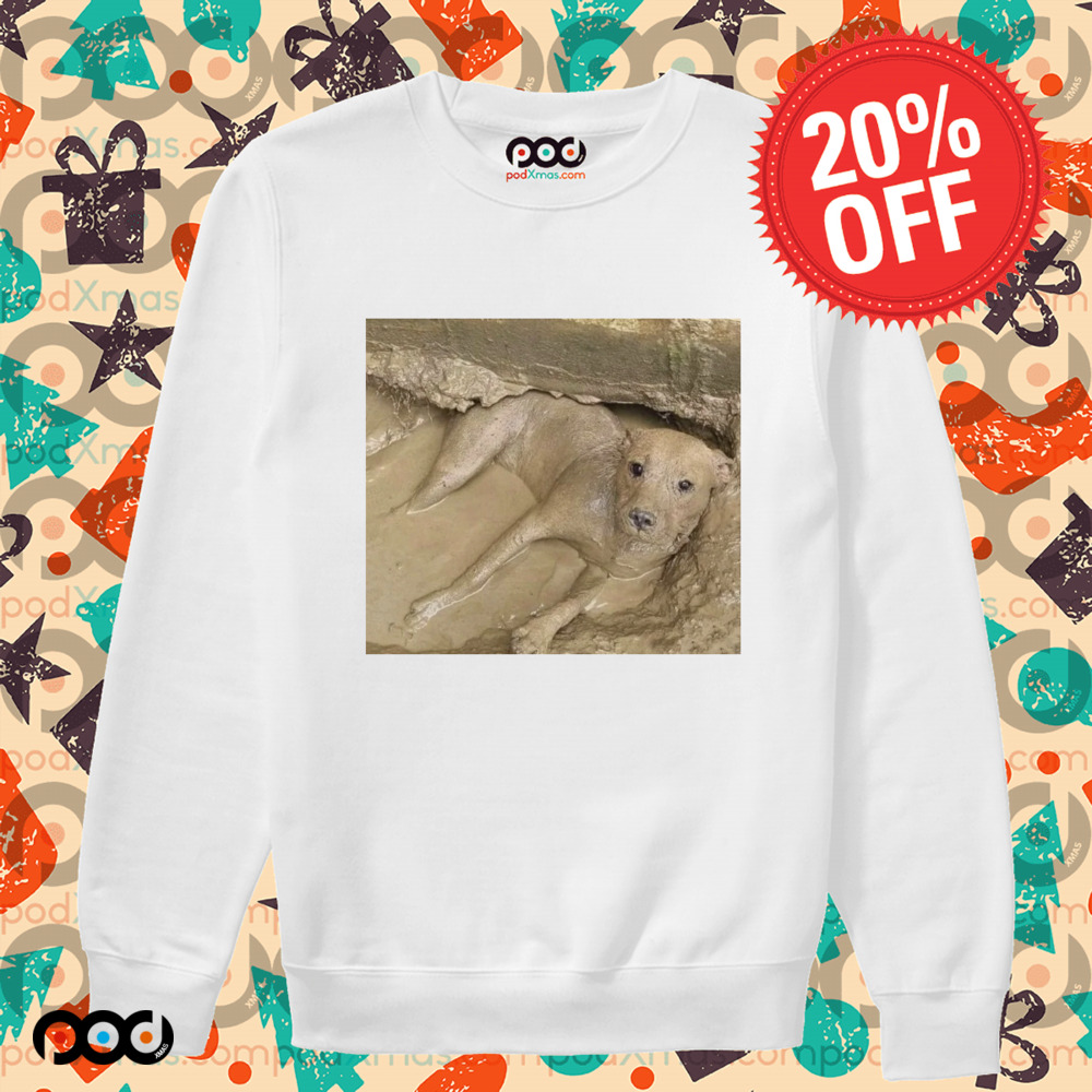Dog In Mud Bath Shirt