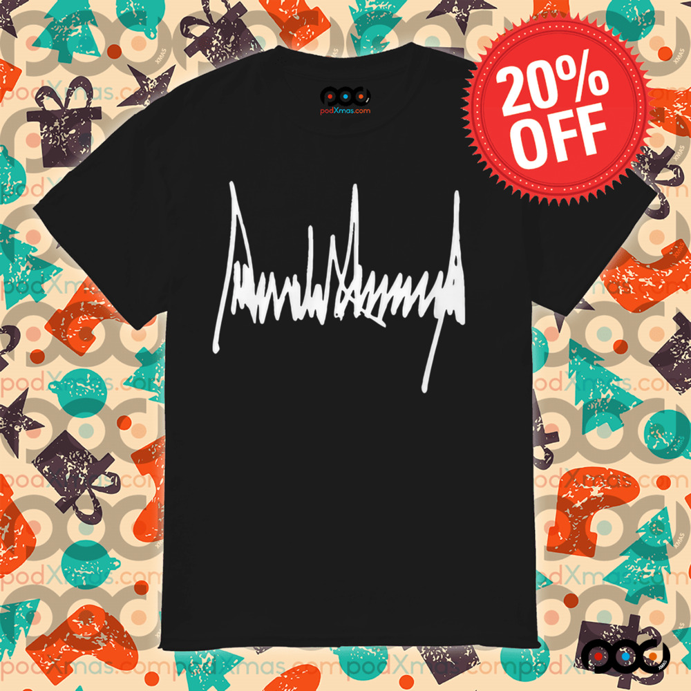 Donald J. Trump Signature shirt