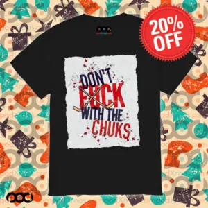 Don't fck with the chuks DFWTC shirt